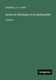 Revue de théologie et de philosophie: Année 5