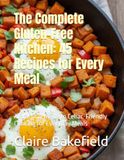 The Complete Gluten-Free Kitchen