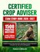CERTIFIED CROP ADVISER EXAM STUDY GUIDE 2026–2027: Complete CCA Exam Prep with Practice Questions and Answer Explanations for Nutrient, Soil, Pest, and Crop Management