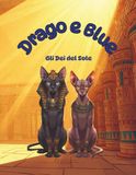 Drago e Blue: Gli Dei del Sole