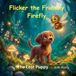 Flicker the Friendly Firefly: The Lost Puppy