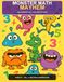 Monster Math Mayhem: 100 Hilariously Silly Cross Math Puzzles for Kids Ages 6-9 — Vol. 1: Addition & Subtraction
