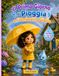 Il Primo Giorno di Pioggia e l'Ombrello Giallo: Un libro illustrato a colori, con personaggi coerenti, su una bambina adorabile che scopre quanta ... 73 pagine, per bambini dai 4 agli 8 anni.