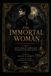 THE IMMORTAL WOMAN