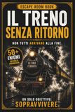 Il Treno Senza Ritorno: Escape Room Book