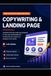 Copywriting & Landing Page: Le Guide Pratique pour Transformer vos Visiteurs en Clients
