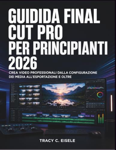 Guidida Final Cut Pro Per Principianti 2026