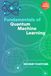 Fundamentals of Quantum Machine Learning
