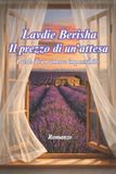 Il Independently Published Il prezzo di un 'attesa: Prede di un amore impossibile Paperback