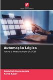 Automação OmniScriptum SRL Automação Lógica: Volume 1: Modelização por GRAFCET