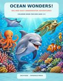 Ocean Wonders!: Big and Easy Underwater Adventures Coloring Book for Kids Ages 3-9