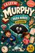 La Ley de Murphy La Ley de Murphy para Niños en Español: Historias Divertidas y Actividades para Niños de 8 a 12 Años con las 12 Leyes Anti-Murphy para Ganar con Calma, Humor y Confianza Cuando Todo Sale Mal
