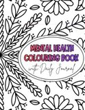 Mental Health Colouring Book Colour, Reflect & Journal