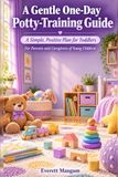 A Gentle One-Day Potty-Training Guide