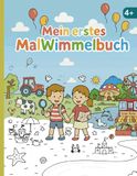 Mein erstes MalWimmelbuch: Große Ausmalabenteuer in 22 detailreichen Wimmelbildern – Spielerisch malen, entdecken und lernen ab 4 Jahren