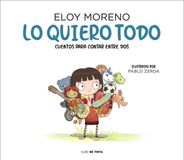 Lo Libri GmbH Colección Cuentos Para Contar Entre Dos- Lo quiero todo. Cuentos para contar entre dos / I Want It All. Stories to Tell Between Two Hardcover