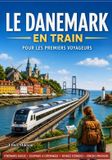 Le Libri GmbH Le Danemark en train pour les voyageurs novices