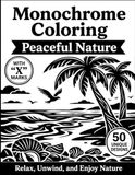 Monochrome Coloring Peaceful Nature: Large-Print Nature Designs to Relax, Color, and Unwind for Seniors and Adults