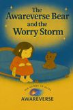 The Awareverse Bear and the Worry Storm