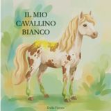 Il mio cavallino bianco