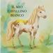 Il mio cavallino bianco