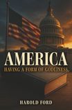 AMERICA: HAVING A FORM OF GODLINESS