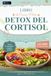 Libro de Cocina Dieta Detox del Cortisol