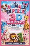 LE ANIMAUX EN PERLES 3D POUR ENFANTS 2026-2027