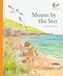 Mouse Thames & Hudson Ltd Mouse by the Sea (Paperback) /anglais