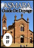 Asmara Asmara Guide de voyage 2027