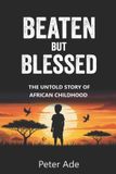 Beaten Independently Published Beaten But Blessed Paperback
