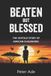 Beaten Independently Published Beaten But Blessed Paperback