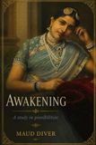 Awakening — A Study in Possibilities: A Classic Novel of India, Love, Identity and Cultural Conflict