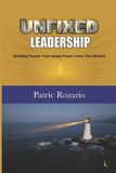 UNFIXED Leadership: Building Teams That Adapt Faster Than The Market
