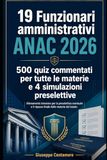 19 Funzionari amministrativi ANAC 2026 500 quiz commentati per tutte le materie e 4 simulazioni preselettive