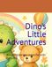 Dino's Little Adventures: 30 cute coloring pages for kids Ages 4-8