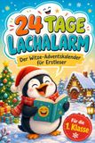 24 jours de rires – Le calendrier de l'Avent des blagues pour les lecteurs débutants : 144 blagues amusantes pour enfants – à lire soi-même, à lire à voix haute et à rire en famille