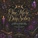 One More Day Sober: A Sobriety Coloring Book and Daily Reflections Journal: Meditative Witchy & Astrology Designs with Hidden Affirmations for Addition Recovery