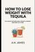 How Libri GmbH How to Lose Weight with Tequila: The Agave Method: Real Science, Earned One Shot at a Time