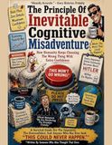 The Principle Of Inevitable Cognitive Misadventure