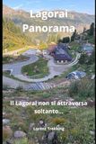 LAGORAI PANORAMA: IL LAGORAI NON SI ATTRAVERSA SOLTANTO...