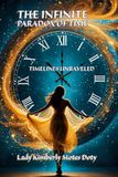 The Infinite Paradox of Time: Timelines Unraveled