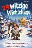 24 witzige Wichteltage 2-in-1 Erstlesebuch & Adventskalender