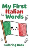 My First Italian Words Coloring Book