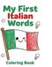 My First Italian Words Coloring Book
