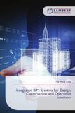 Integrated BIM Systems for Design, Construction and Operation: Second Edition