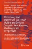 Uncertainty Springer Nature Lecture Notes in Networks and Systems 1857 - Uncertainty and Imprecision in Decision Making and Decision Support - New Advances, Challenges, and Perspectives