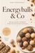 Energyballs & Co.: Bewusst naschen mit kleinen Snacks für mehr Energie und Genuss. Natürlich süß ohne raffinierten Zucker, mit Farbfotos.