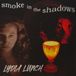 Smoke Lydia Lunch - Smoke In The Shadows (LP) (Coloured Vinyl)