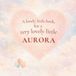 A Lovely Little Book, for a Very Lovely Little Aurora: A beautiful bedtime story to let Aurora know just how much you love her